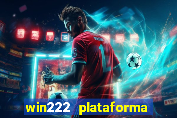 win222 plataforma de jogos