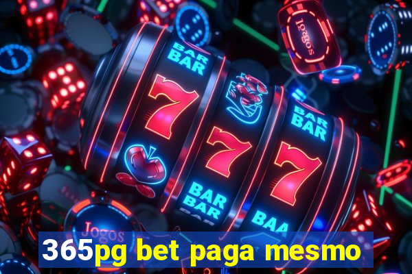 365pg bet paga mesmo