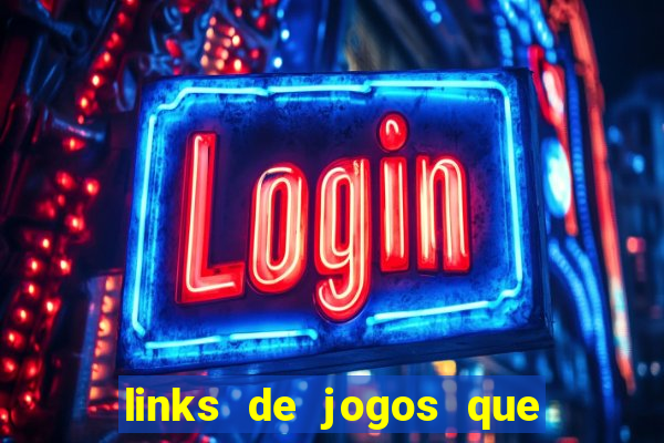 links de jogos que ganha dinheiro