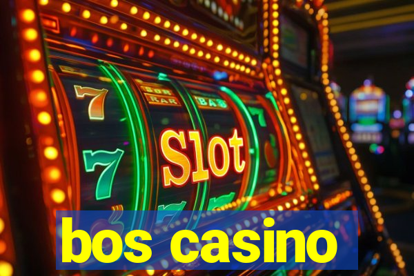 bos casino