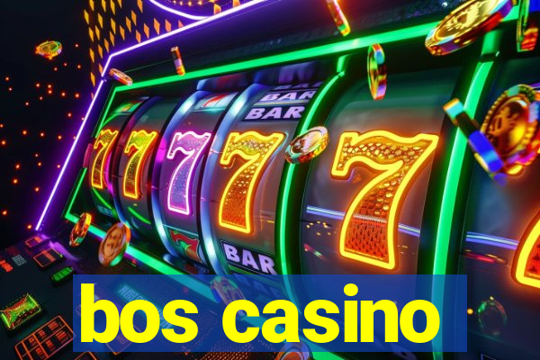 bos casino