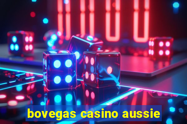 bovegas casino aussie