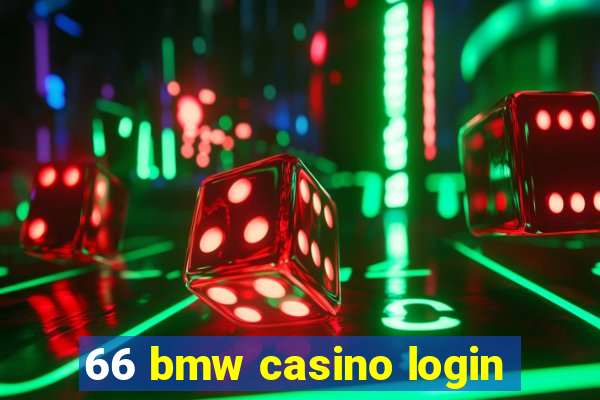 66 bmw casino login