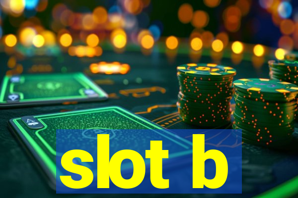 slot b