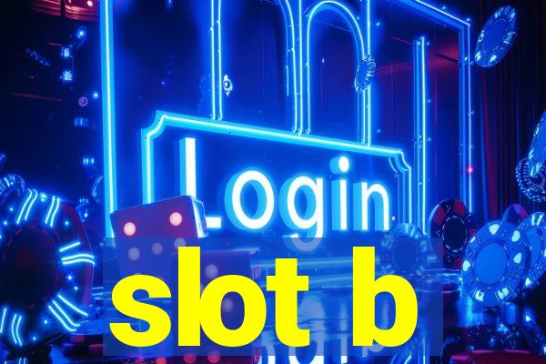 slot b