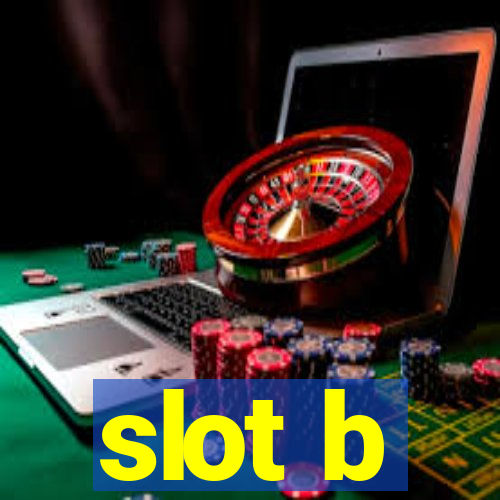 slot b