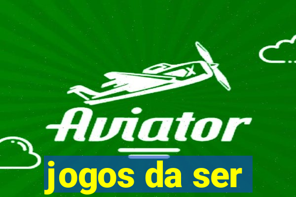 jogos da ser