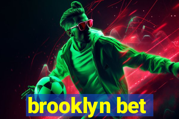 brooklyn bet