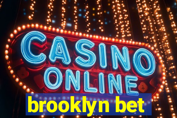 brooklyn bet