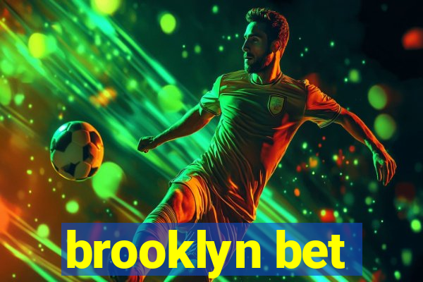 brooklyn bet