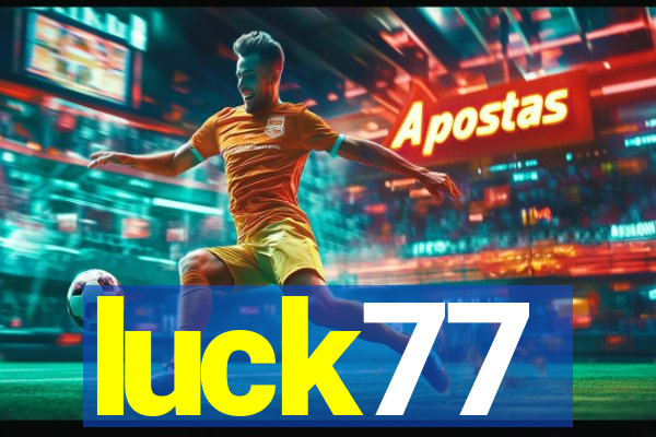 luck77