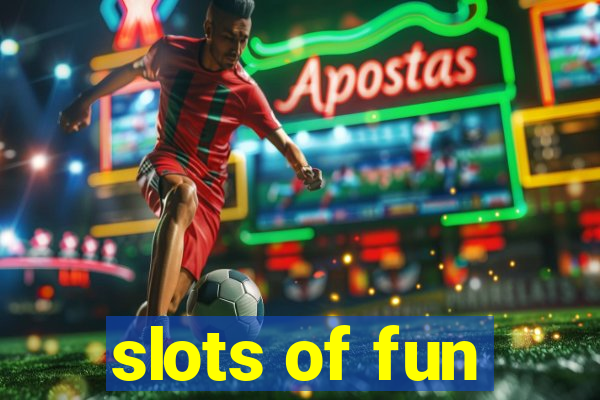 slots of fun