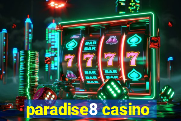 paradise8 casino