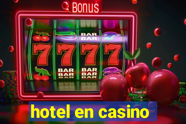 hotel en casino