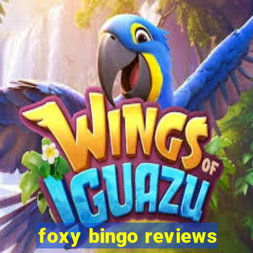 foxy bingo reviews