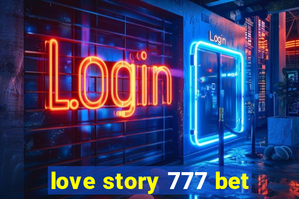 love story 777 bet