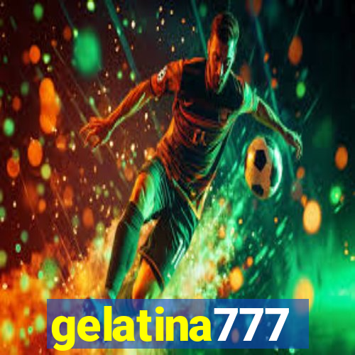 gelatina777