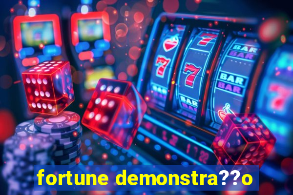 fortune demonstra??o