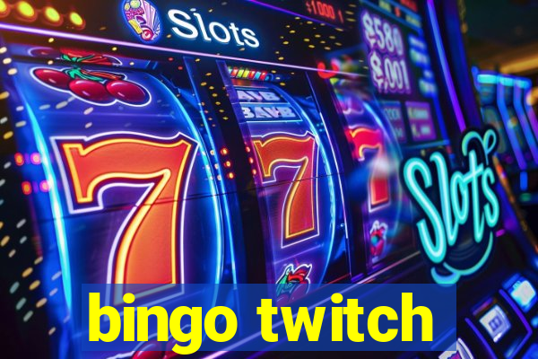 bingo twitch