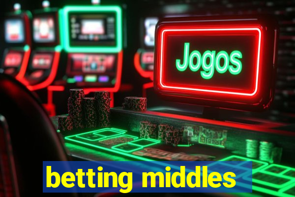 betting middles