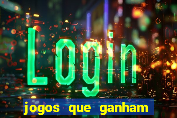 jogos que ganham dinheiro na hora