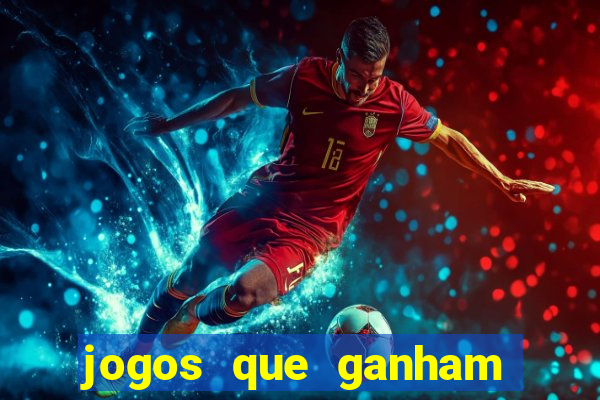 jogos que ganham dinheiro na hora