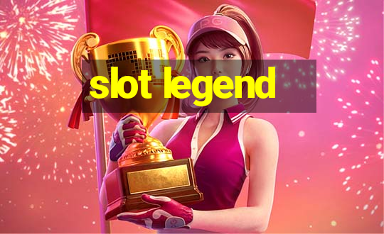 slot legend