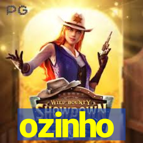 ozinho