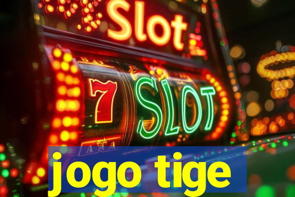 jogo tige