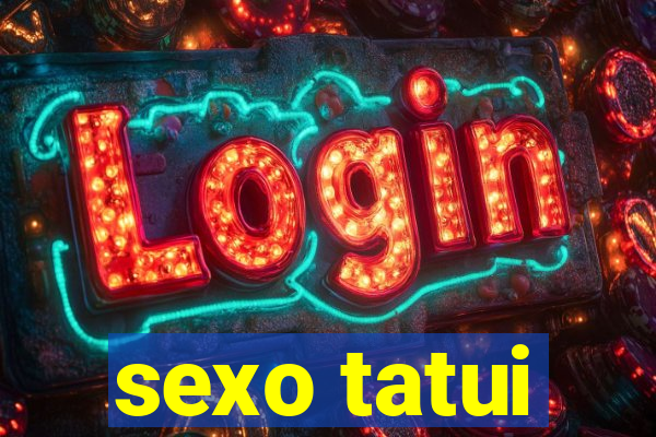 sexo tatui