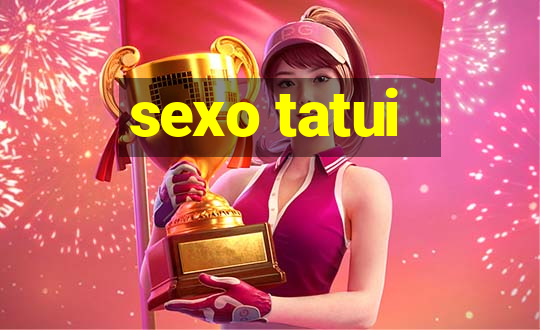 sexo tatui