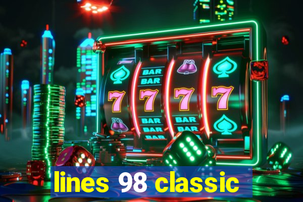 lines 98 classic