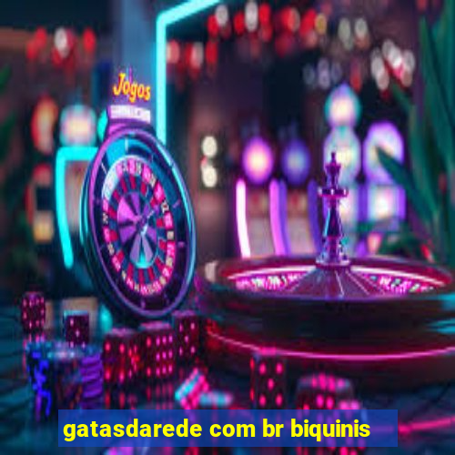 gatasdarede com br biquinis