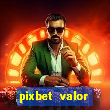 pixbet valor m铆nimo de dep贸sito