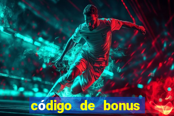 código de bonus bet 365