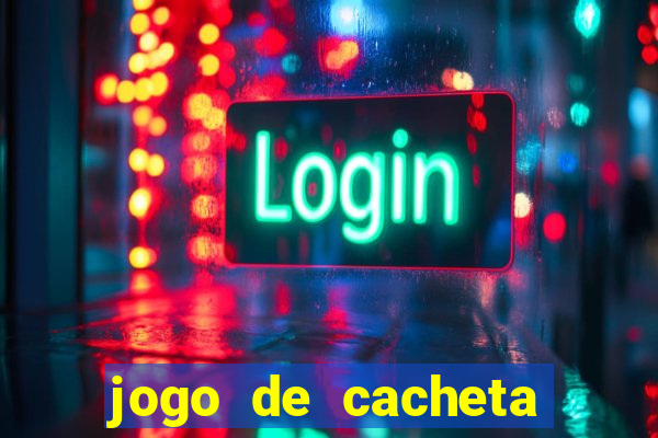 jogo de cacheta online valendo dinheiro