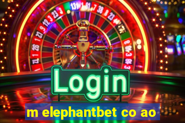 m elephantbet co ao