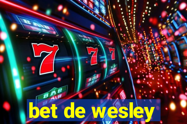 bet de wesley