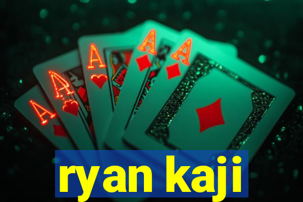 ryan kaji