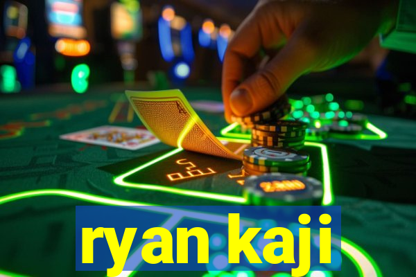 ryan kaji