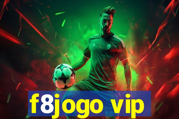 f8jogo vip