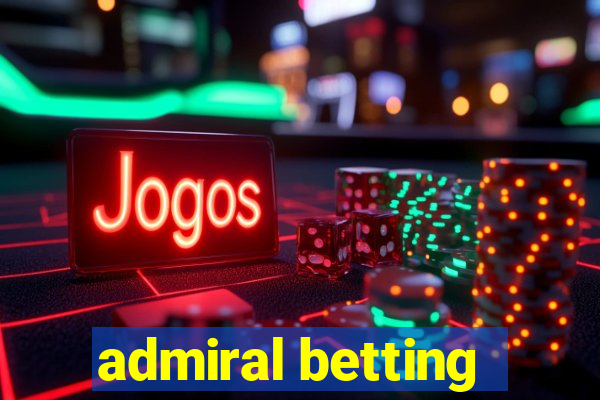 admiral betting