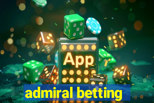 admiral betting