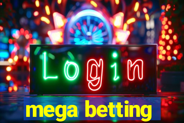 mega betting