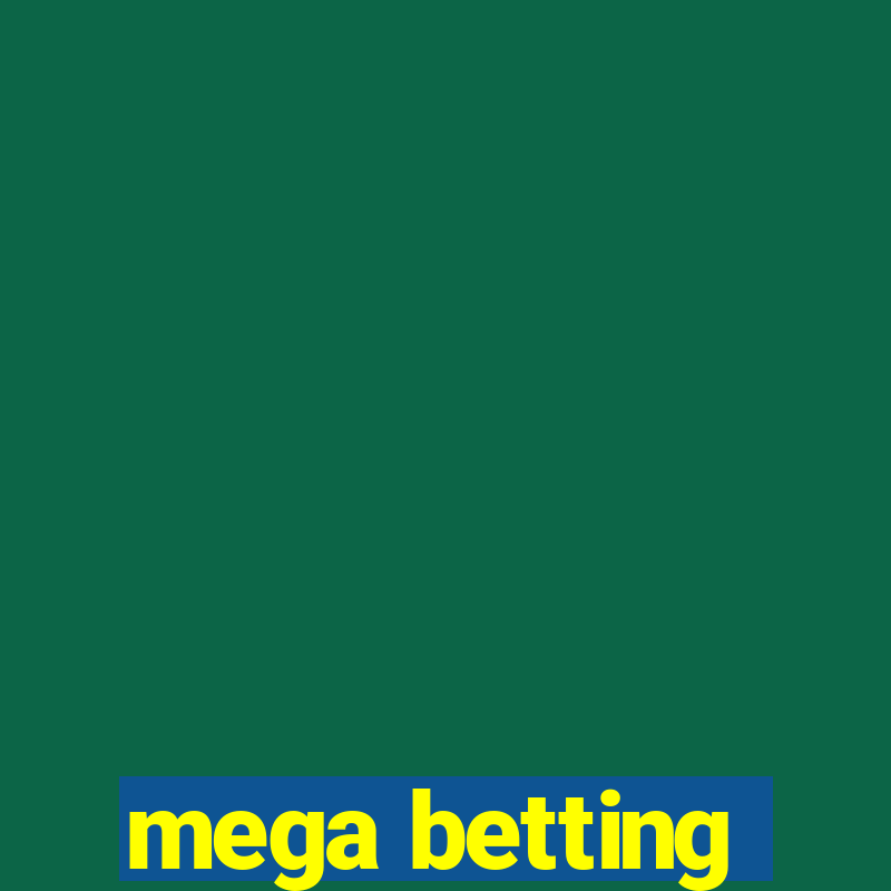 mega betting