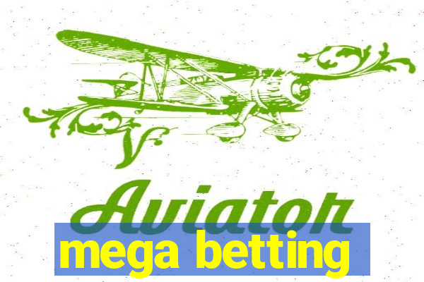 mega betting