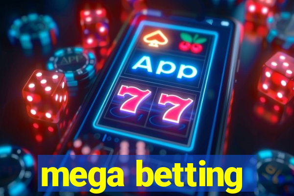 mega betting