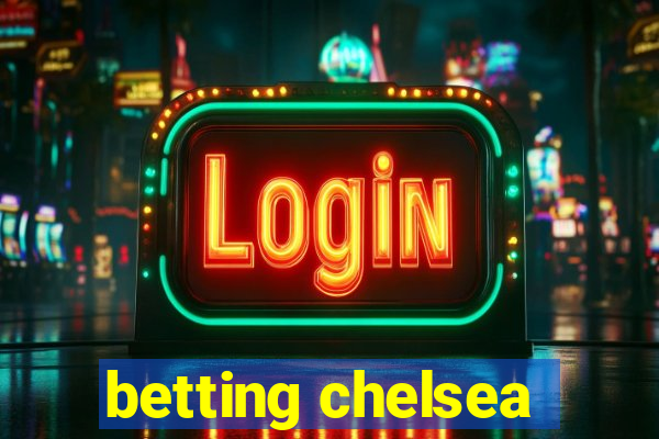 betting chelsea