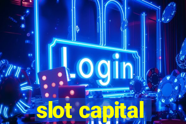 slot capital