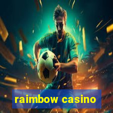 raimbow casino